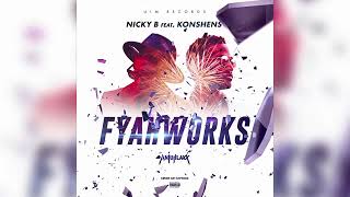 Nicky B, Konshens, Anju Blaxx - Fyahworks November 2018
