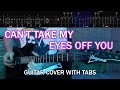 Cant take my eyes off you  boys town gang guitar cover  screen tabs