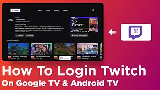 How to Login Twitch on Google TV & Android TV