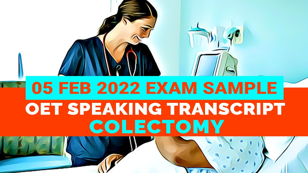 Oet Radiography OET SPEAKING TRANSCRIPT - COLECTOMY | SPEAK WITH MIHIRAA - YouTube