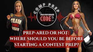 PREP-ared or Not: Where should you be before starting a contest prep?