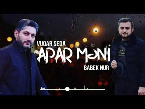 Vuqar Seda & Babek Nur - Apar Meni