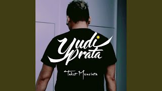 Takut Mencinta
