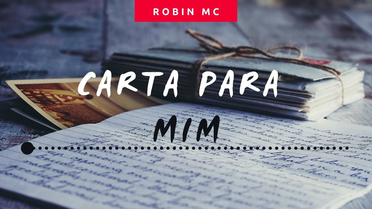 Carta para Mim - Robin Mc: Song Lyrics, Music Videos & Concerts