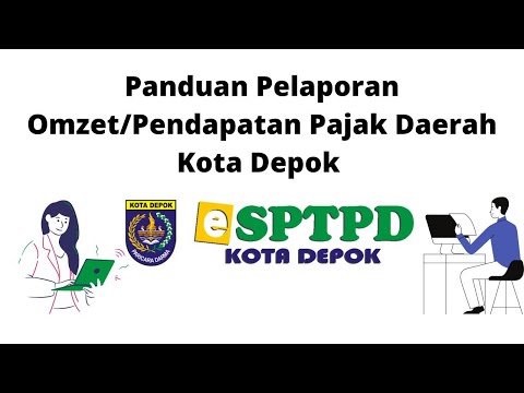 Panduan Pelaporan Omzet Pendapatan Pajak Daerah menggunakan e-SPTPD Kota Depok