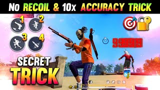 Secret 10x Accuracy & No Recoil Trick 😱 || How To Increase Accuracy || Headshot Trick Free Fire