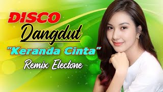 Download Lagu DJ DISCO DANGDUT | KERANDA CINTA FULL BASS MP3