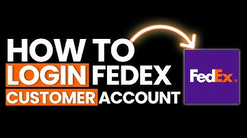 How to Login Fedex Customer Account 2025