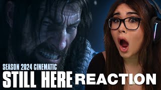Still Here | Season 2024 Cinematic - League of Legends (My Reaction!!)