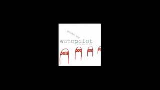 2003: Golden Boy with Miss Kittin - Autopilot: B1. &quot;Autopilot (Marchos-Full Synthetic Rework)&quot;