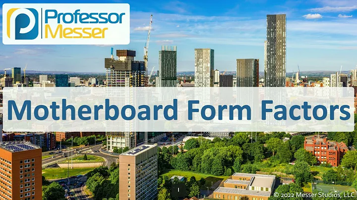 Motherboard Form Factors - CompTIA A+ 220-1101 - 3.4