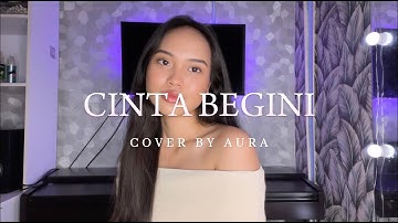 Cinta Begini - OKAAY, Adrian Khalif | Cover by Aura