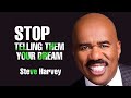 Stop Telling People About Your Vision - Steve Harvey Motivation