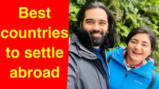 5 best countries to settle abroad | Which country to immigrate? | Where to settle from India