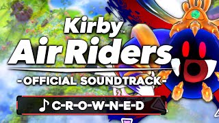 C-R-O-W-N-E-D / Galactic Nova (Alt) - Kirby Air Riders [OST]