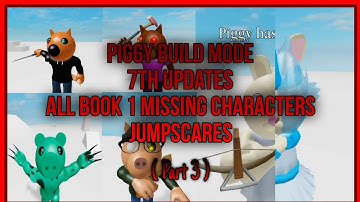Piggy Build mode| All Book 1 Missing Characters Jumpscares ( 7th Update ) { Part 3 }