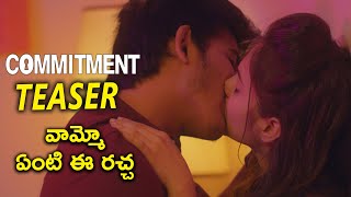 Commitment Telugu Movie Teaser | Tejaswi Madiwada | Anveshi Jain | Lakshmikanth Chenna