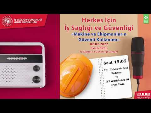 Makine ve Ekipmanların Güvenli Kullanımı-Herkes İçin İSG-Fatih EREL-02.02.2022