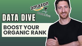 Boost Your Organic Amazon Ranking with New Data Dive Feature