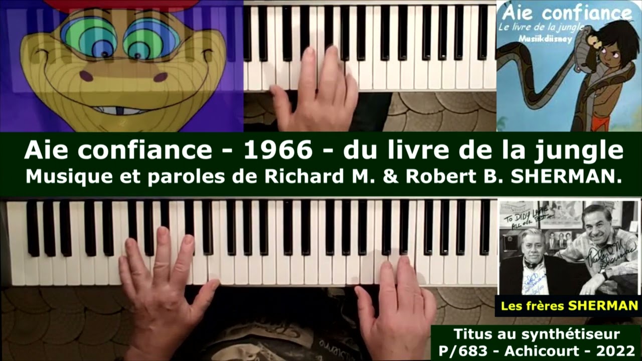 Aie confiance - 1966 - du livre de la jungle - Musique et paroles de