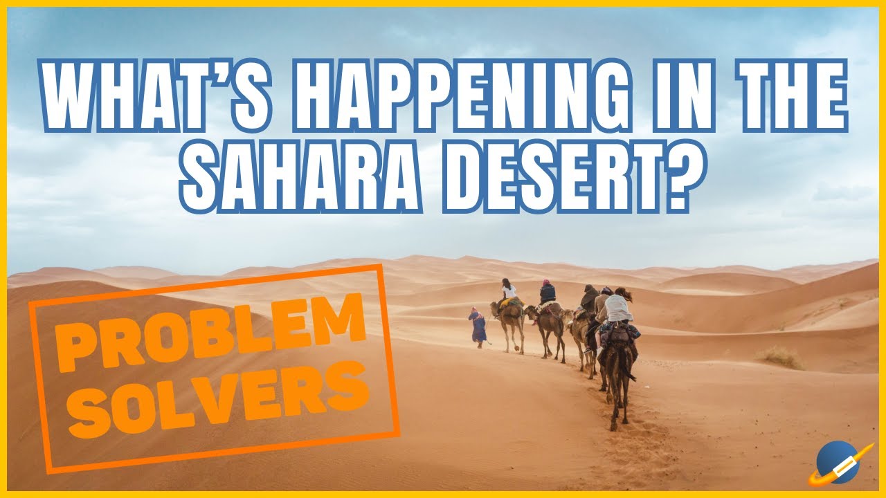 What is happeing in the Sahara???