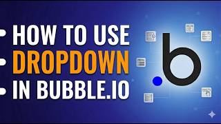 How to Use Dropdown in Bubble.io (2026 Guide: Static & Dynamic)