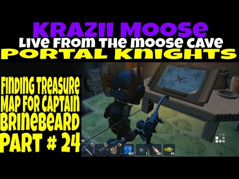Portal Knights Finding Treasure Map For Captain Brinebeard Part # 24 Live from the MooSe Cave