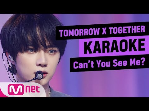 ♪ TOMORROW X TOGETHER - Can't You See Me? KARAOKE ♪