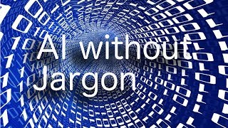AI without Jargon - the series