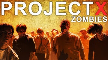 PROJECT X ZOMBIES (Part 2) ★ Call of Duty Zombies