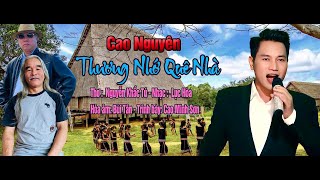 Cao Nguyên Thương Nhớ Quê Nhà - Cao Minh Sơn | Thơ: Nguyễn Khắc Tú, Nhạc Lục Hòa