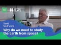 Earth observations  david southwood  serious science