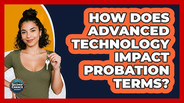 How Does Advanced Technology Impact Probation Terms? - Second Chance Journey