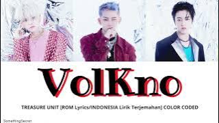 TREASURE - VolKno [ROM Lyrics/INDONESIA Lirik Terjemahan] COLOR CODED