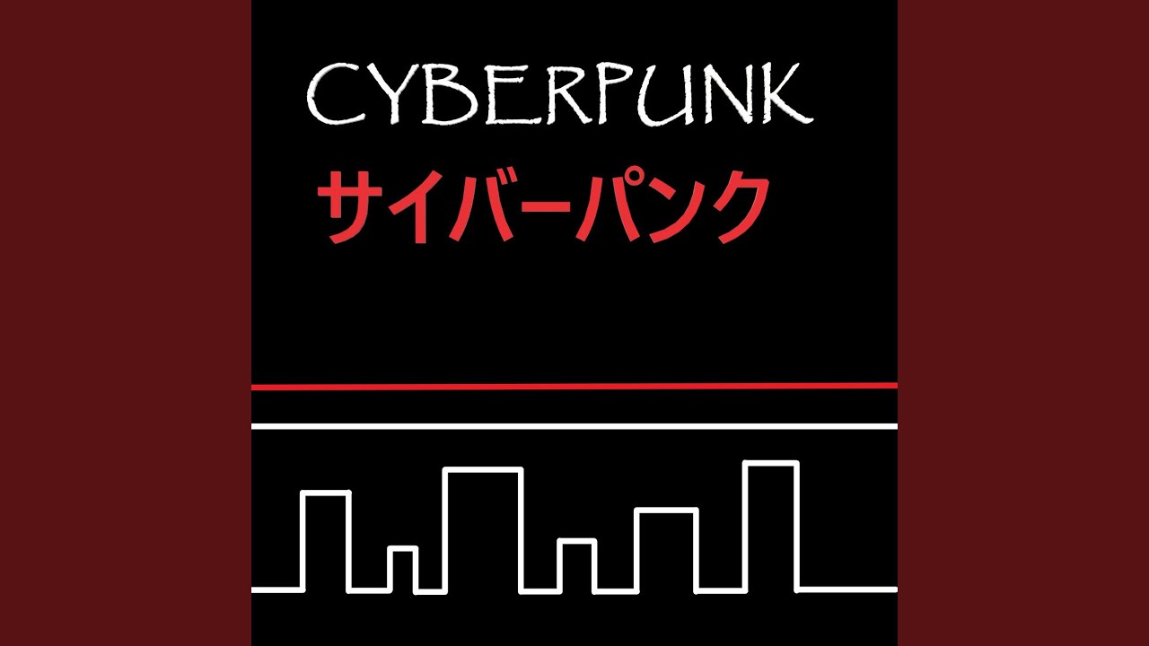 Watch Cyberpunk on YouTube Watch Cyberpunk on YouTube