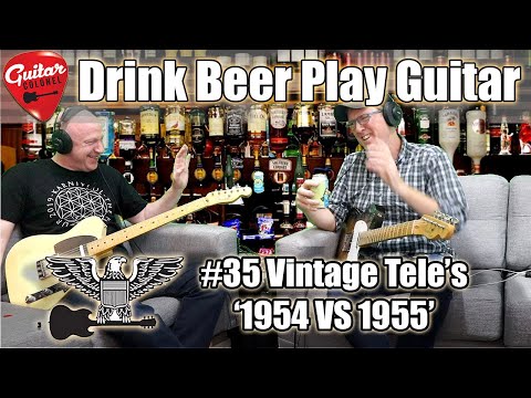 drink-beer-play-guitar-#35---vintage-telecaster-shootout-1955-vs-1954