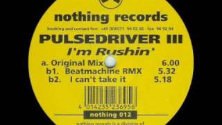 Pulsedriver III - I'm Rushing (Beatmachine Mix)