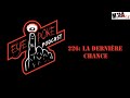 Eye poke podcast 226 la dernire chance