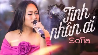 Video thumbnail of "TÌNH NHÂN ƠI - SOFIA live at #Lululola"