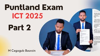 Puntland ICT Exam 2025 |Part 2| |Afsoomaali|