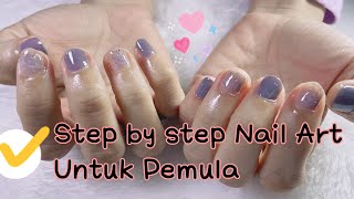 Step by step Nail Art untuk Pemula | Langkah demi langkah nail art pemula | Belajar Nail Art