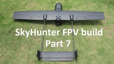 SkyHunter FPV build part 7