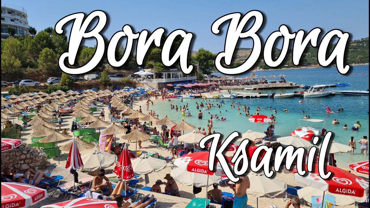 BORA BORA Beach - The Most Popular In Ksamil, Albania