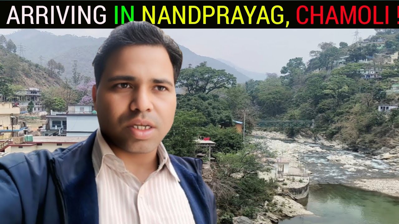 Arriving In Nandprayag Chamoli | Exploring Market | Badula Village ...
