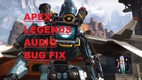 APEX LEGENDS |||| Audio Bug ||  Fast and simple FIX   || CONSOLE AND PC