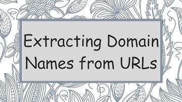 Extracting Domain Names from URLs