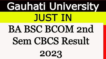 Just Out || BA BSC BCOM 2nd Semester CBCS Result 2023 || Gauhati University || Honour and Regular