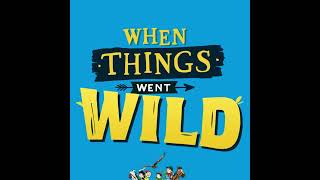 When Things Went Wild | Tom Mitchell | Out now in paperback