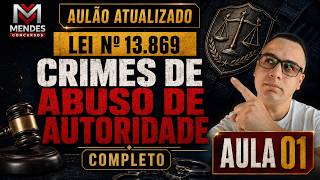 #01 UPDATED MASTERCLASS LAW NO. 13,869/Abuse of Authority Crimes COMPLETE #abuseofauthority