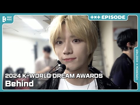 ‘2024 K-WORLD DREAM AWARDS’ Behind | EPISODE | TXT (투모로우바이투게더)